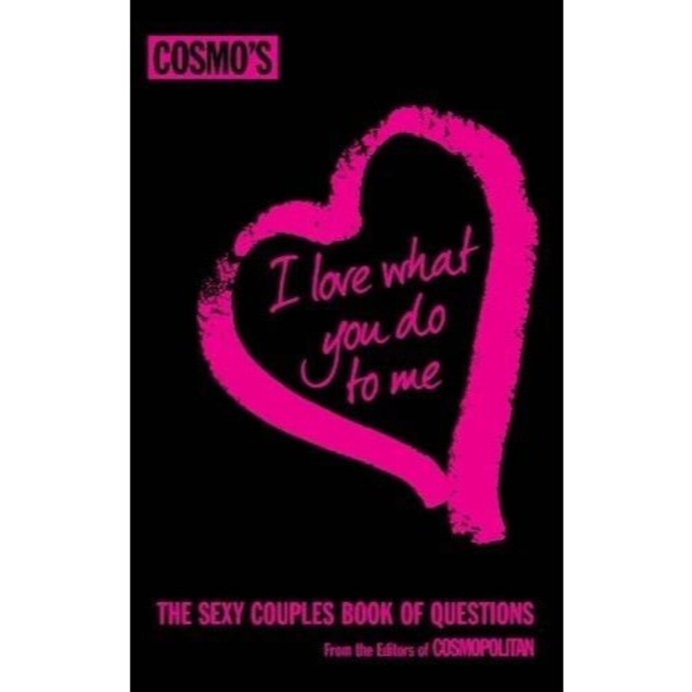 Cosmo's I Love What You Do to Me: The ..., Cosmopolitan New